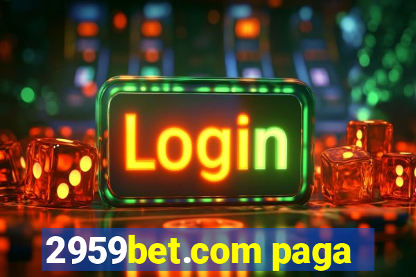 2959bet.com paga